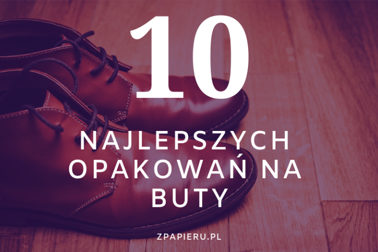 10 najlepszych pomysłów na opakowanie na buty