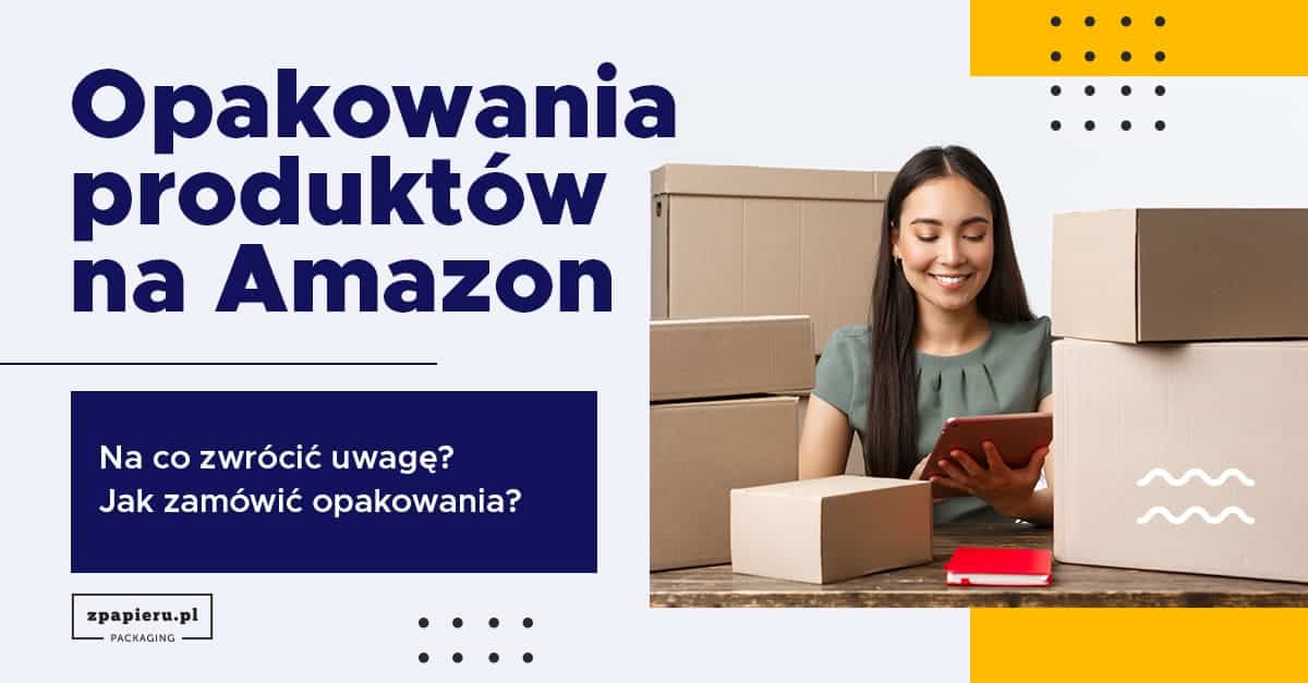 Opakowania produktów na Amazon